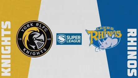 York City Knights vs Leeds Rhinos