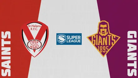 St Helens vs Huddersfield Giants