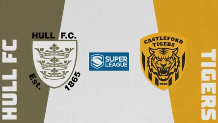 Hull F.C. vs Castleford Tigers