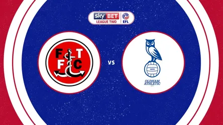 Fleetwood Town vs Oldham Athletic