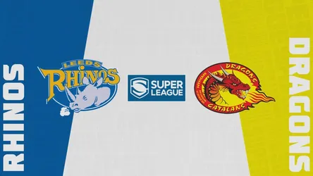 Leeds Rhinos vs Catalans Dragons
