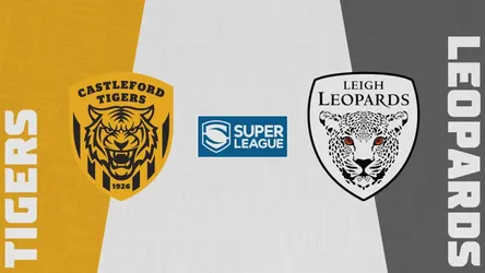 Castleford Tigers vs Leigh Leopards