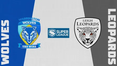 Warrington Wolves vs Leigh Leopards