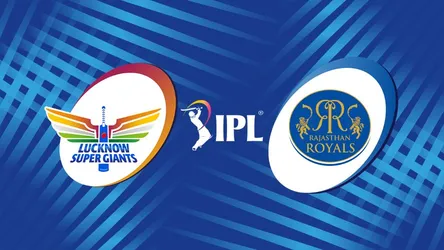 Lucknow Super Giants vs Rajasthan Royals