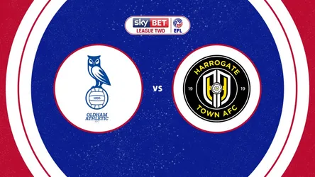 Oldham Athletic vs Harrogate Town