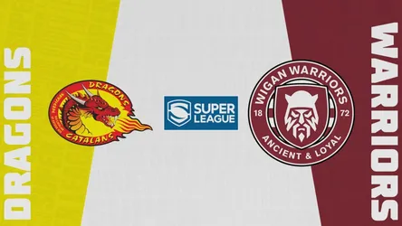Catalans Dragons vs Wigan Warriors