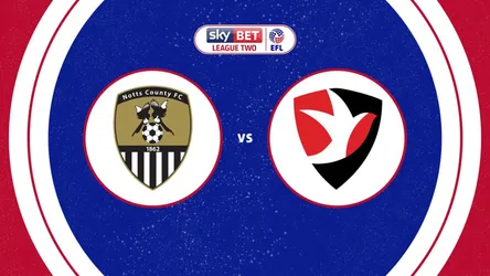 Notts County vs Cheltenham Town