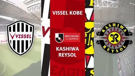 Vissel Kobe vs Kashiwa Reysol