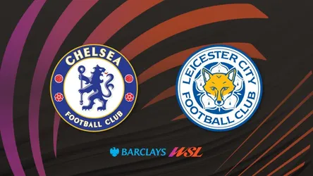 Chelsea Women vs Leicester City WFC