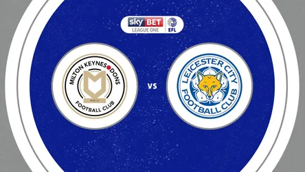 Milton Keynes Dons vs Leicester City