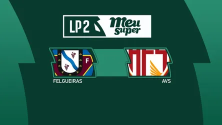 Felgueiras vs AVS
