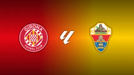 Girona vs. Elche