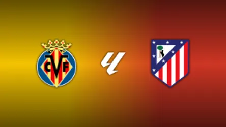 Villarreal vs. Atlético Madrid