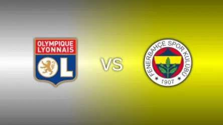 Lyon vs. Fenerbahce
