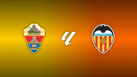 Elche vs. Valencia