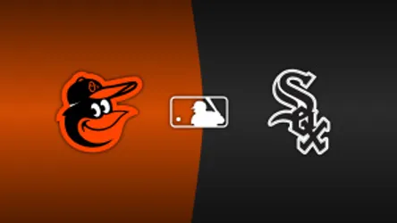 Baltimore Orioles vs. Chicago White Sox